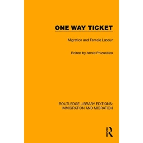 One Way Ticket: Migration and Female Labour