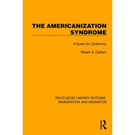 The Americanization Syndrome: A Quest for Conformity