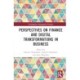 Perspectives in Finance and Digital Transformations in Business