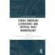 Ethnic American Literatures and Critical Race Narratology