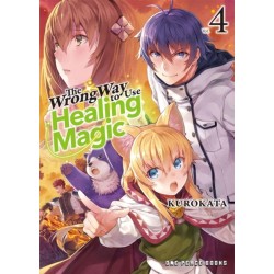 The Wrong Way to Use Healing Magic Volume 4: Light Novel