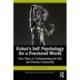 Kohut's Self Psychology for a Fractured World: New Ways of Understanding the Self and Human Community