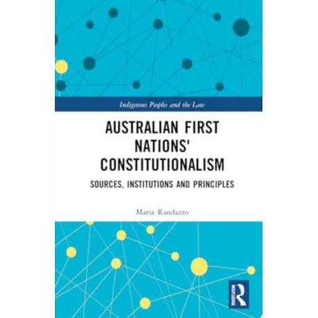 Constitutionalism of Australian First Nations: A Comparative Study