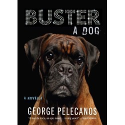 Buster: A Dog: A Novella