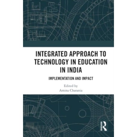 Integrated Approach to Technology in Education in India: Implementation and Impact