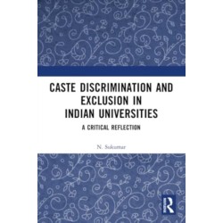 Caste Discrimination and Exclusion in Indian Universities: A Critical Reflection