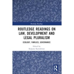 Routledge Readings on Law, Development and Legal Pluralism: Ecology, Families, Governance