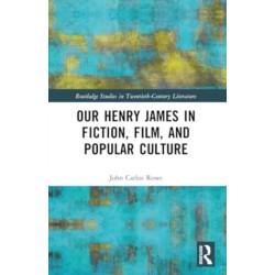 Our Henry James in Fiction, Film, and Popular Culture