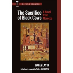The Sacrifice of Black Cows: A Novel from Morocco