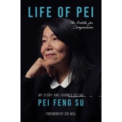 The Life of Pei: The Battle for Compassion