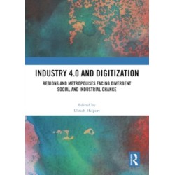 Industry 4.0 and Digitization: Regions and Metropolises Facing Divergent Social and Industrial Change