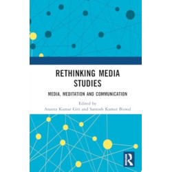 Rethinking Media Studies: Media, Meditation and Communication
