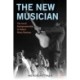 The New Musician: The Art of Entrepreneurship in Today's Music Business