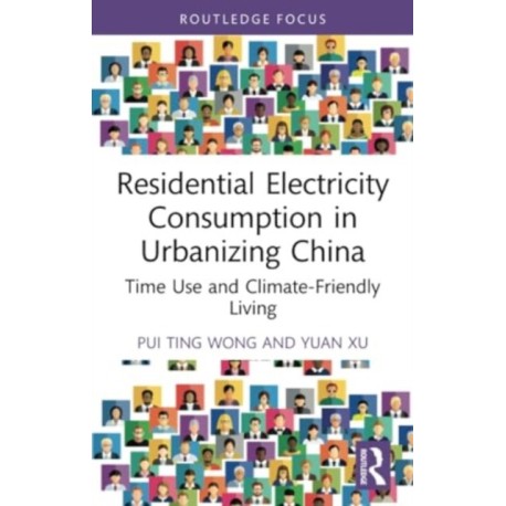 Residential Electricity Consumption in Urbanizing China: Time Use and Climate-Friendly Living