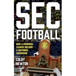 SEC Football: How a Regional League Became a National Obsession