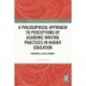 A Philosophical Approach to Perceptions of Academic Writing Practices in Higher Education: Through a Glass Darkly