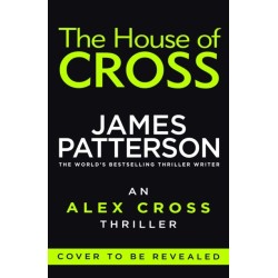 The House of Cross: (Alex Cross 32)