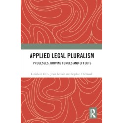 Applied Legal Pluralism: Processes, Driving Forces and Effects