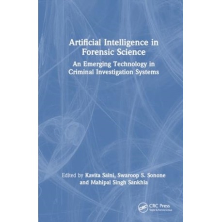 Artificial Intelligence in Forensic Science: An Emerging Technology in Criminal Investigation Systems