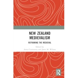 New Zealand Medievalism: Reframing the Medieval