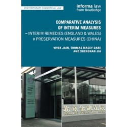 Comparative Analysis of Interim Measures – Interim Remedies (England & Wales) v Preservation Measures (China)