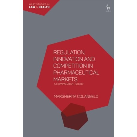 Regulation, Innovation and Competition in Pharmaceutical Markets: A Comparative Study