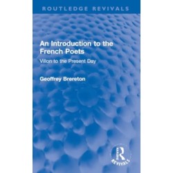 An Introduction to the French Poets: Villon to the Present Day