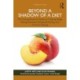 Beyond a Shadow of a Diet: The Comprehensive Guide to Treating Binge Eating Disorder, Emotional Eating, and Chronic Dieting.