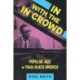In with the in Crowd: Popular Jazz in 1960s Black America