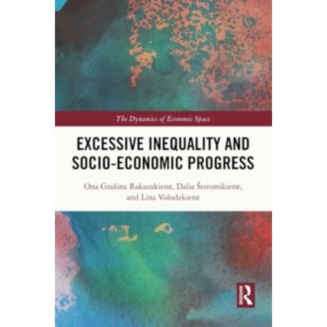 Excessive Inequality and Socio-Economic Progress
