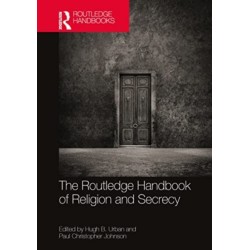 The Routledge Handbook of Religion and Secrecy