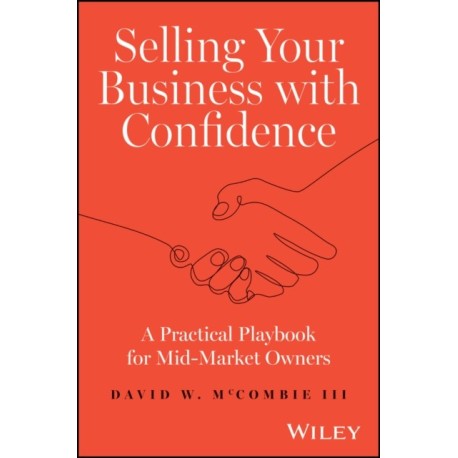 Selling Your Business with Confidence: A Practical Playbook for Mid-Market Owners