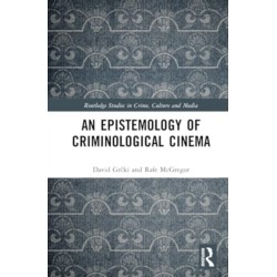 An Epistemology of Criminological Cinema