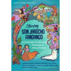 Storying Son Jarocho Fandango: A Culturally Decolonizing Pedagogy in Ethnic Studies