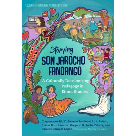 Storying Son Jarocho Fandango: A Culturally Decolonizing Pedagogy in Ethnic Studies