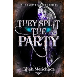They Split the Party: Volume 2