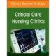 Neonatal Nursing: Clinical Concepts and Practice Implications, Part 1, An Issue of Critical Care Nursing Clinics of North America