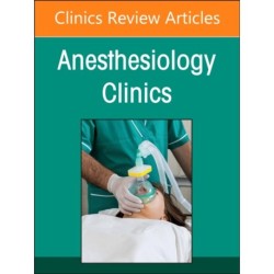 Preoperative Patient Evaluation, An Issue of Anesthesiology Clinics