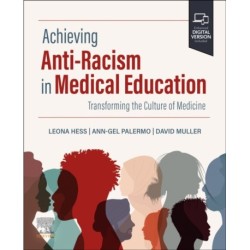 Achieving Antiracism in Medical Education: Transforming the Culture