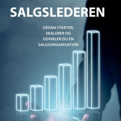 Salgslederen: Sådan starter, skalerer og udvikler du en salgsorganisation