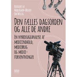 Den fælles dagsorden og alle de andre: En nyhedsugeanalyse af medieindhold, mediebrug og medieforventninger