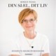 Din sjæl, dit liv
