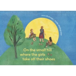 On the Small Hill Where the Girls Take Off Their Shoes