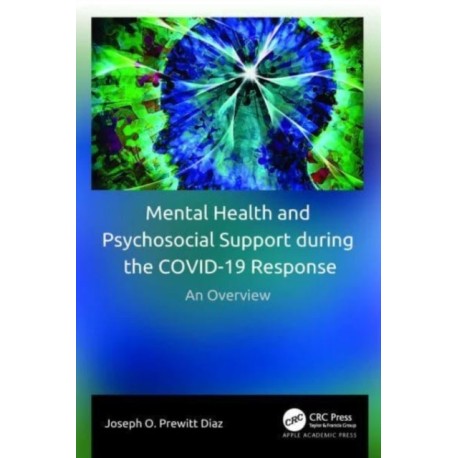 Mental Health and Psychosocial Support during the COVID-19 Response: An Overview