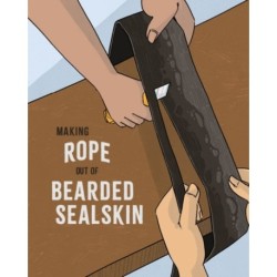 Making Rope Out of Bearded Sealskin: English Edition