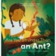 Are You Stronger Than an Ant? Fun Facts about Extraordinary Animals