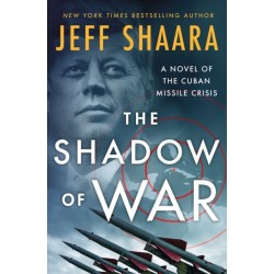 The Shadow of War: A Novel of the Cuban Missile Crisis