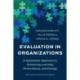 Evaluation In Organizations: A Systematic Approach To Enhancing Learning, Performance, and Change