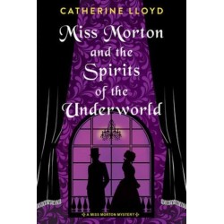 Miss Morton and the Spirits of the Underworld