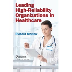 Leading High-Reliability Organizations in Healthcare